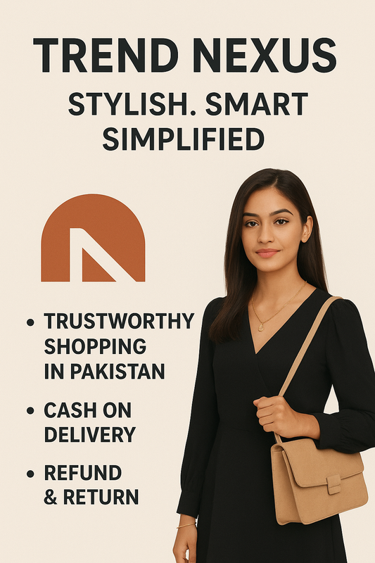 Trend Nexus: Pakistan’s One-Stop Hub for All Things Stylish & Smart - Trend Nexus